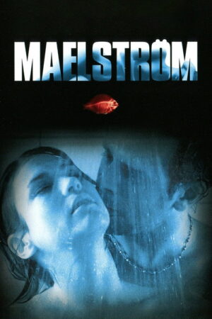 فيلم Maelström مترجم HD | مشاهدة